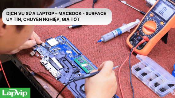 Sửa Chữa Laptop – MacBook - Surface Uy Tín Tại HÀ NỘI, TP.HCM | Báo Lỗi, Báo Giá Nhanh Chóng